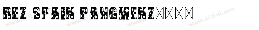 Rez Spain PangMenZ字体转换